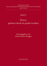 Homer, gedeutet durch ein großes Lexikon - Akten des Hamburger Kolloquiums vom 6.-8. Oktober 2010 zum Abschluss des Lexikons des frühgriechischen Epos