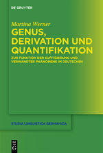 ISBN 9783110291759: Genus, Derivation und Quantifikation – Zur Funktion der Suffigierung und verwandter Phänomene im Deutschen