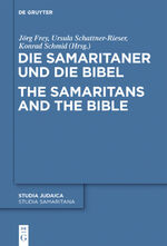 ISBN 9783110294095: Die Samaritaner und die Bibel / The Samaritans and the Bible - Historische und literarische Wechselwirkungen zwischen biblischen und samaritanischen Traditionen / Historical and Literary Interactions between Biblical and Samaritan Traditions