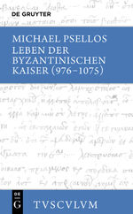 Leben der Byzantinischen Kaiser (976 - 1075) - griechisch-deutsch