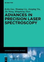 ISBN 9783110304299: Advances in Optical Physics Advances in Precision Laser Spectroscopy