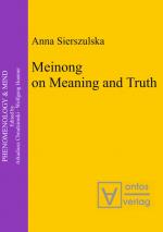 ISBN 9783110325041: Meinong on Meaning and Truth – A Theory of Knowledge