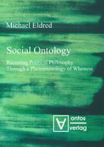 ISBN 9783110333077: Social Ontology – Recasting Political Philosophy Through a Phenomenology of Whoness