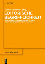 Editorische Begrifflichkeit – Überlegungen und Materialien zu einem "Wörterbuch der Editionsphilologie"