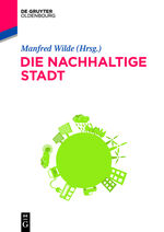 ISBN 9783110353822: Die nachhaltige Stadt – Zukunftssicherndes kommunales Ressourcenmanagement