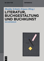 ISBN 9783110355345: Literatur, Buchgestaltung und Buchkunst - Ein Kompendium