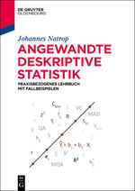 ISBN 9783110408584: Angewandte Deskriptive Statistik / Praxisbezogenes Lehrbuch mit Fallbeispielen / Johannes Natrop / Taschenbuch / XXVIII / Deutsch / 2015 / De Gruyter Oldenbourg / EAN 9783110408584