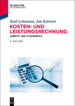 ISBN 9783110409109: Kosten- und Leistungsrechnung – Arbeits- und Studienbuch