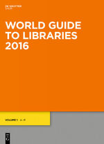 ISBN 9783110451160: World Guide to Libraries 2016