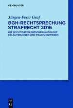 ISBN 9783110465242: BGH-Rechtsprechung Strafrecht 2016