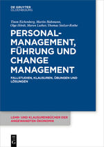 ISBN 9783110480801: Personalmanagement, Führung und Change-Management - Fallstudien, Klausuren, Übungen und Lösungen