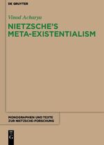 ISBN 9783110481785: Nietzsche’s Meta-Existentialism