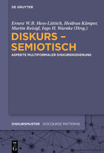 ISBN 9783110486698: Diskurs - semiotisch - Aspekte multiformaler Diskurskodierung.