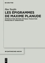 ISBN 9783110526257: Les Épigrammes de Maxime Planude – Introduction, édition critique, traduction française et annotation