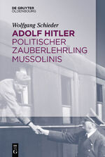 Wolfgang Schieder: Adolf Hitler – Politi Wolfgang Schieder: Adolf Hitler – Politi