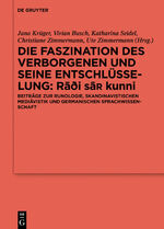 ISBN 9783110547382: Die Faszination des Verborgenen und seine Entschlüsselung – Rāđi sa¿ kunni – Beiträge zur Runologie, skandinavistischen Mediävistik und germanischen Sprachwissenschaft