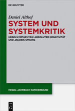 ISBN 9783110552713: System und Systemkritik - Hegels Metaphysik absoluter Negativität und Jacobis Sprung