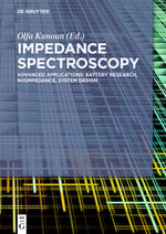 ISBN 9783110557121: Impedance Spectroscopy - Advanced Applications: Battery Research, Bioimpedance, System Design