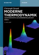 ISBN 9783110560503: Christoph Strunk: Moderne Thermodynamik / Quantenstatistik aus experimenteller Sicht