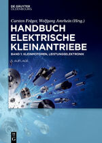 ISBN 9783110562477: Handbuch Elektrische Kleinantriebe / Kleinmotoren, Leistungselektronik