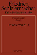 ISBN 9783110581126: Platons Werke II,1, Berlin 1805. 1818 / Gorgias, Theaitetos, Menon, Euthydemos / Lutz Käppel (u. a.) / Buch / LXXVI / Deutsch / 2020 / De Gruyter / EAN 9783110581126