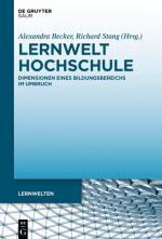 ISBN 9783110587807: Lernwelt Hochschule – Dimensionen eines Bildungsbereichs im Umbruch