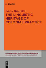 ISBN 9783110620054: The Linguistic Heritage of Colonial Practice