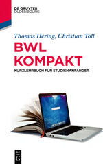 ISBN 9783110630886: BWL kompakt – Kurzlehrbuch für Studienanfänger