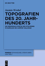 Jasmin Wrobel: Topografien des 20. Jahrh Jasmin Wrobel: Topografien des 20. Jahrh