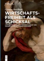 ISBN 9783110682526: Wirtschaftsfreiheit als Schicksal – Das politische Denken Friedrich August von Hayeks als de-politisierte Ideologie