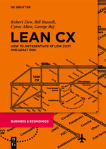 ISBN 9783110683684: Lean CX – How to Differentiate at Low Cost and Least Risk