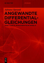 ISBN 9783110683790: Adriano Oprandi: Angewandte Differentialgleichungen / Kinetik, Biomathematische