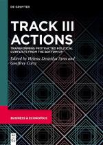 ISBN 9783110698312: Track III Actions – Transforming Protracted Political Conflicts from the Bottom-up