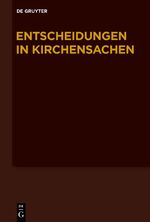 ISBN 9783110702156: Entscheidungen in Kirchensachen seit 1946 / 1.1.2018–30.6.2018