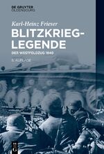 ISBN 9783110739473: Blitzkrieg-Legende - Der Westfeldzug 1940