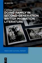 ISBN 9783110763775: Doing Family in Second-Generation British Migration Literature