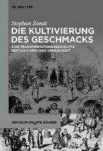 ISBN 9783110763829: Die Kultivierung des Geschmacks – Eine Transformationsgeschichte der kulinarischen Sinnlichkeit