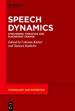 ISBN 9783110765199: Speech Dynamics – Synchronic Variation and Diachronic Change