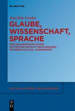 ISBN 9783110770124: Glaube, Wissenschaft, Sprache - Eine diachronische Studie zur protestantisch-theologischen Fachsprache im 20. Jahrhundert