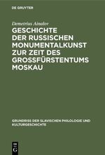 ISBN 9783110989236: Geschichte der russischen Monumentalkunst zur Zeit des Großfürstentums Moskau