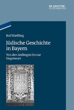 ISBN 9783110995466: Jüdische Geschichte in Bayern