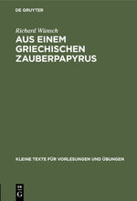 ISBN 9783110999440: Aus einem griechischen Zauberpapyrus