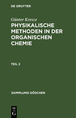 ISBN 9783111007960: Physikalische Methoden in der organischen Chemie. Teil 2