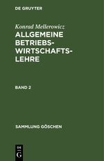 ISBN 9783111016740: Konrad Mellerowicz: Allgemeine Betriebswirtschaftslehre. Band 2