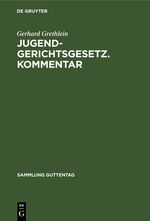 ISBN 9783111030487: Jugendgerichtsgesetz. Kommentar – [Haupt.-Bd.]