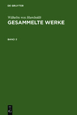 ISBN 9783111042442: Wilhelm von Humboldt: Gesammelte Werke. Band 3