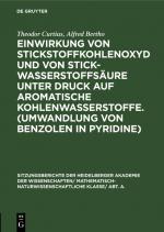 ISBN 9783111046211: Einwirkung von Stickstoffkohlenoxyd und von Stickwasserstoffsäure unter Druck auf aromatische Kohlenwasserstoffe. (Umwandlung von Benzolen in Pyridine) - Vorläufige Mitteilung [1]