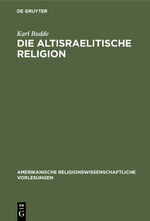 ISBN 9783111046693: Die altisraelitische Religion