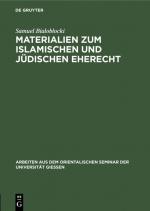 ISBN 9783111047300: Materialien zum islamischen und jüdischen Eherecht