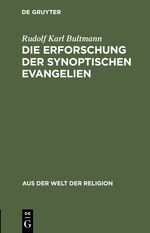 ISBN 9783111049113: Die Erforschung der synoptischen Evangelien